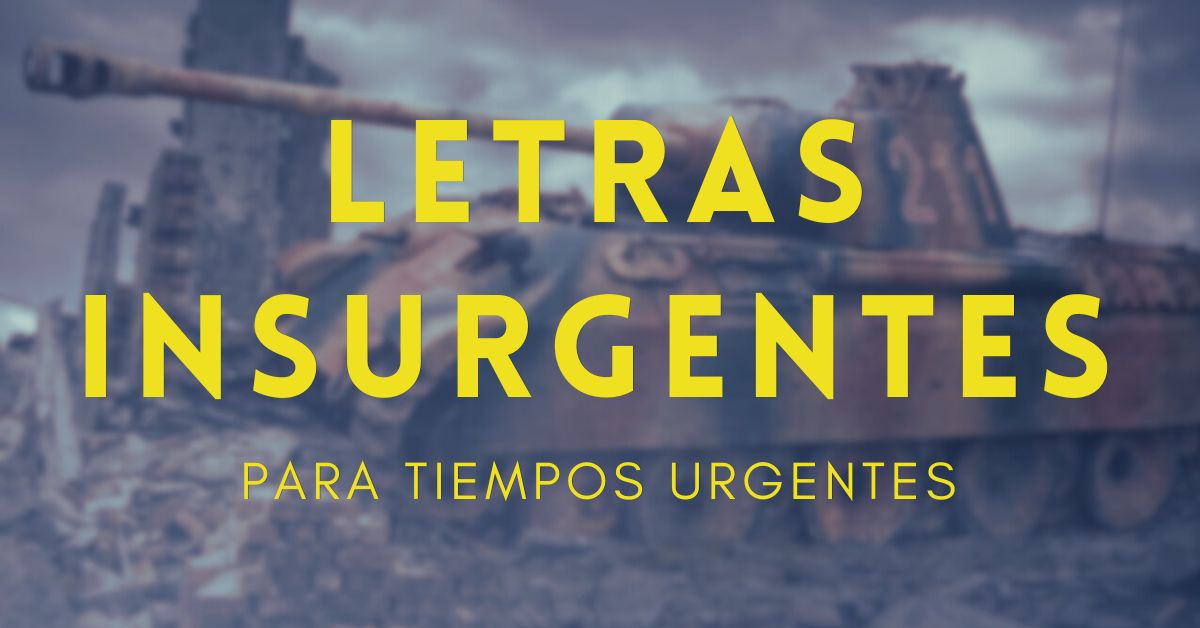 Letras insurgentes para tiempos urgentes