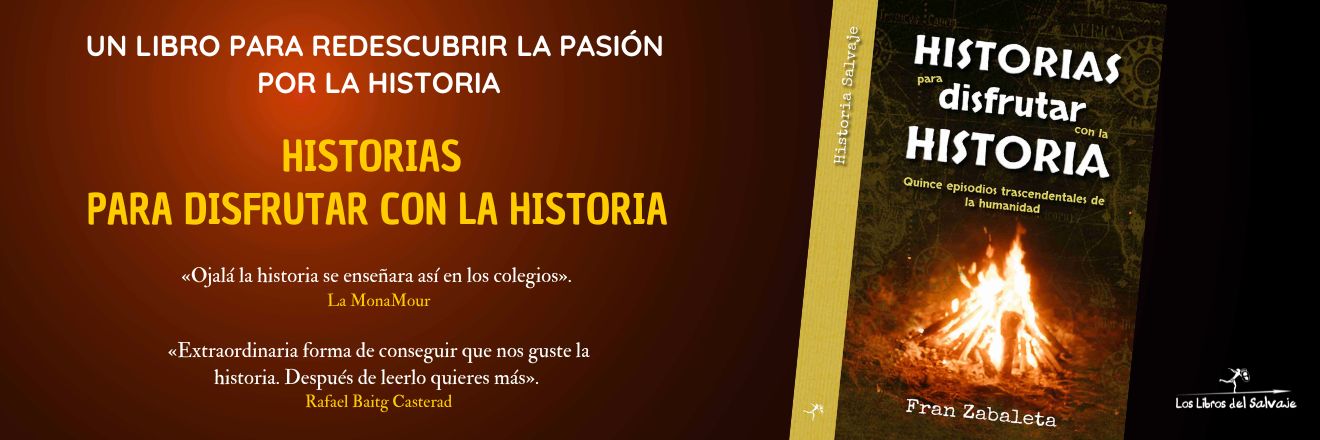 Historias para disfrutar con la historia, Fran Zabaleta